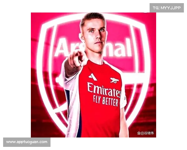 阿森纳新星约克雷斯崛起之路从青训到金靴的成长历程剖析